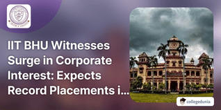 IIT BHU Witnesses Surge in Corporate Interest: Expects Record Placements in 2023